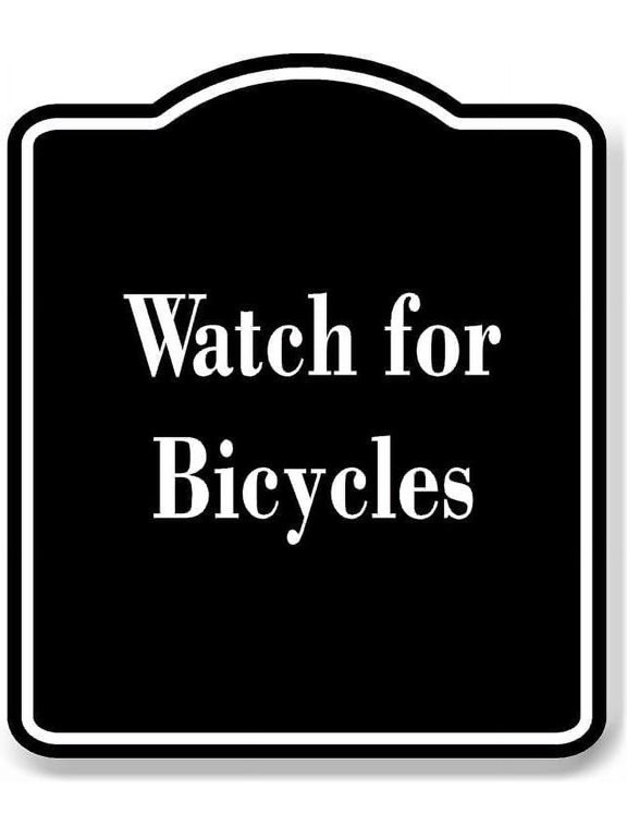 Watch For Bicycles Black Sign 8.5x10