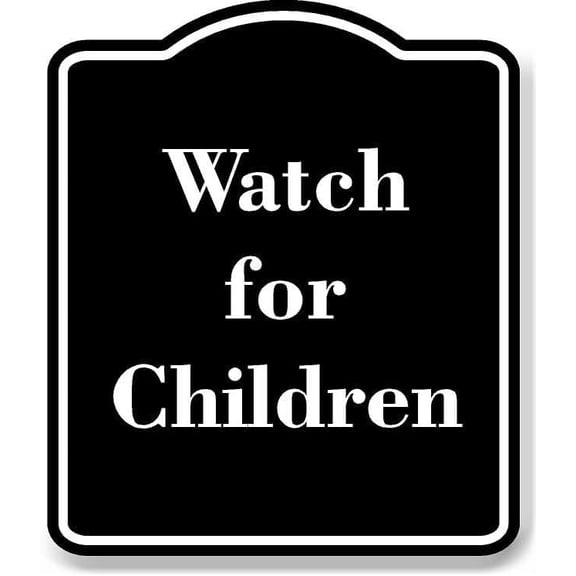Watch for Children BLACK Aluminum Composite Sign 15''x18''