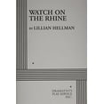 thumbnail image 1 of Pre-Owned Watch on the Rhine. (Acting Edition for Theater Productions) (Paperback) 0822212234 9780822212232, 1 of 1