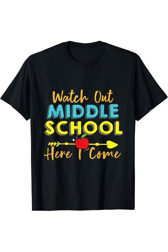 Watch out Middle School here i Come First Day of School T-Shirt