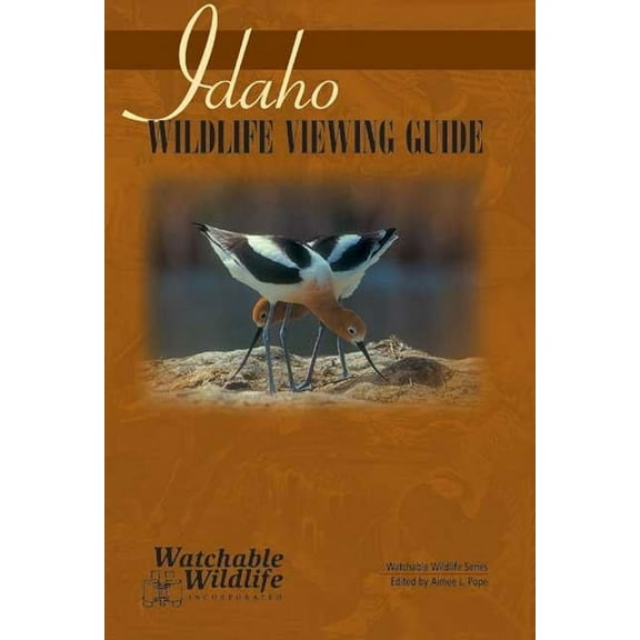 Watchable Wildlife Idaho Wildlife Viewing Guide, (Paperback)