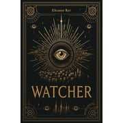 Watcher A Philosophical Science Fiction Novel Revised Edition, Paperback