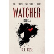 The Trish Vampire Watcher, Book 3, (Paperback)