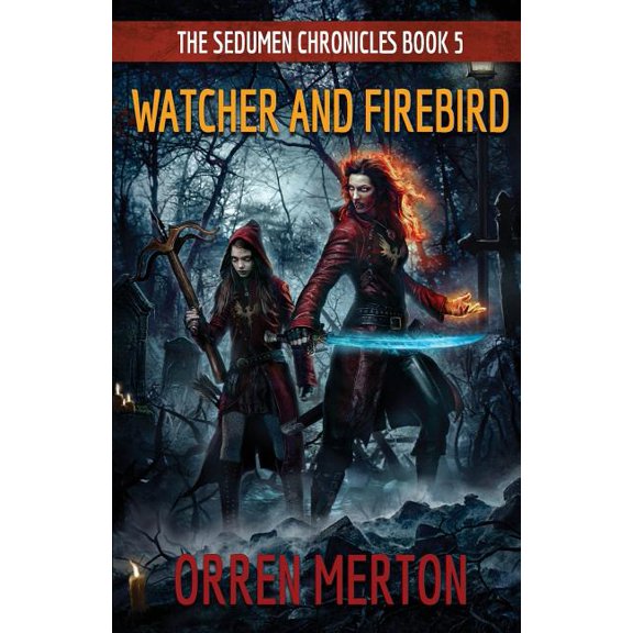 The Sedumen Chronicles Watcher and Firebird, Book 5, (Paperback)