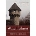 thumbnail image 1 of Watchfulness : Recovering a Lost Spiritual Discipline, 1 of 1