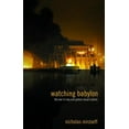 thumbnail image 1 of Pre-Owned Watching Babylon: The War in Iraq and Global Visual Culture (Paperback) 0415343100 9780415343107, 1 of 1
