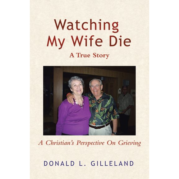 Watching My Wife Die, (Paperback)