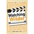 thumbnail image 1 of Watching Wilder: A Critical Guide to Director Billy Wilder's Films, (Hardcover), 1 of 1
