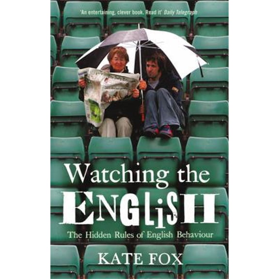Pre-Owned Watching the English the Hidden Rules of English Behaviour. Kate Fox (Paperback) 0340818867 9780340818862