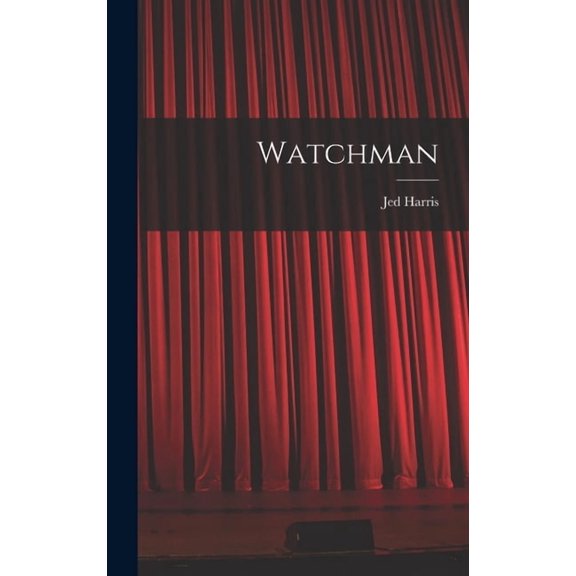 Watchman Hardcover 1014040841 9781014040848 Jed Harris