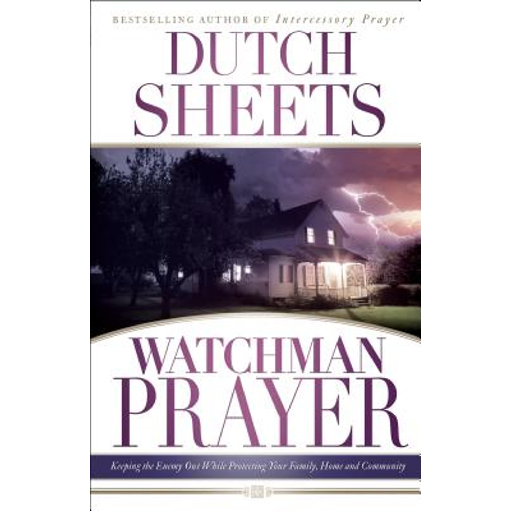 Watchman Prayer Keeping the Enemy Out While Protecting Your Family