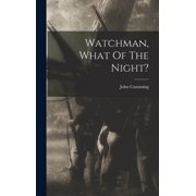 Watchman, What Of The Night?, Hardcover
