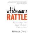 thumbnail image 1 of Pre-Owned Watchman's Rattle: Thinking Our Way Out of Extinction (Paperback) 0753539780 9780753539781, 1 of 1