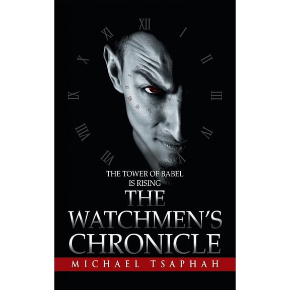 The Watchmen's Chronicle: The Tower of Babel is Rising, (Paperback)