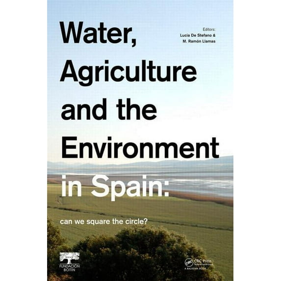 Water, Agriculture and the Environment in Spain: Can We Square the Circle?, (Hardcover)