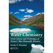 Water Chemistry Green Science and Technology of Natures Most Renewable Resource, Paperback
