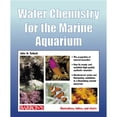 thumbnail image 1 of Pre-Owned Water Chemistry for the Marine Aquarium: Everything About Seawater, Cycles, Conditions, Components, and Analysis : Filled With Full-Color Photographs (Paperback) 0764120387 9780764120381, 1 of 1