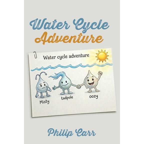 Water Cycle Adventure, (Paperback)