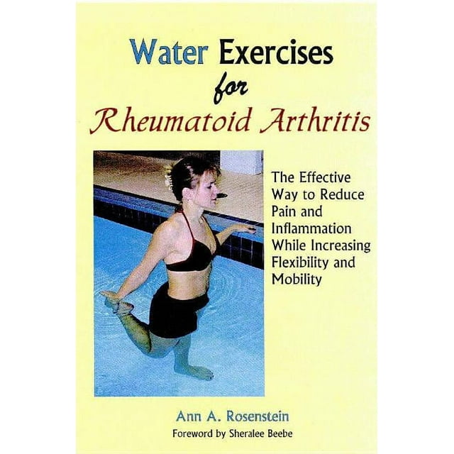 Water Exercises for Rheumatoid Arthritis The Effective Way to Reduce