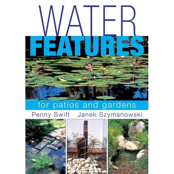 Water Features for patios and gardens, (Paperback)