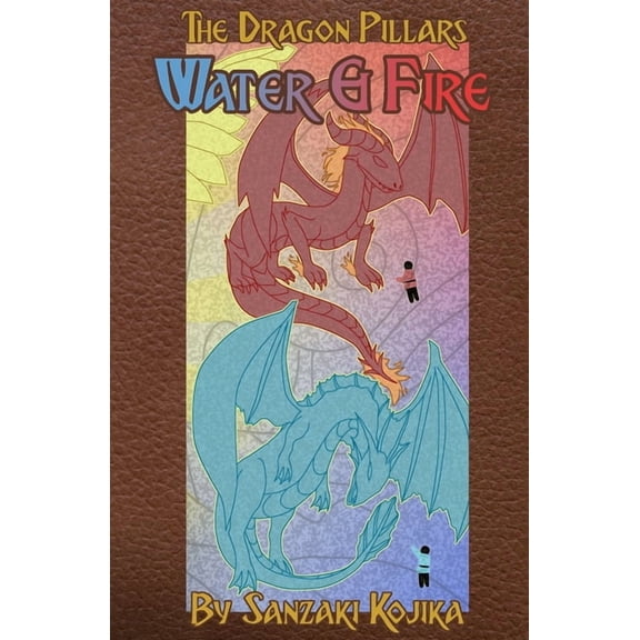 Water & Fire (The Dragon Pillars Book 1): Water & Fire (Book 1): Water & Fire (, (Paperback)