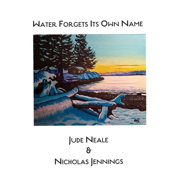 Water Forgets Its Own Name, (Hardcover)