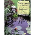 thumbnail image 1 of Pre-Owned Water Gardening for Beginners (Paperback) 1586630237 9781586630232, 1 of 1