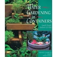 thumbnail image 1 of Pre-Owned Water Gardening In Containers: Small Ponds Indoors & Out (Paperback) 0806981989 9780806981987, 1 of 1