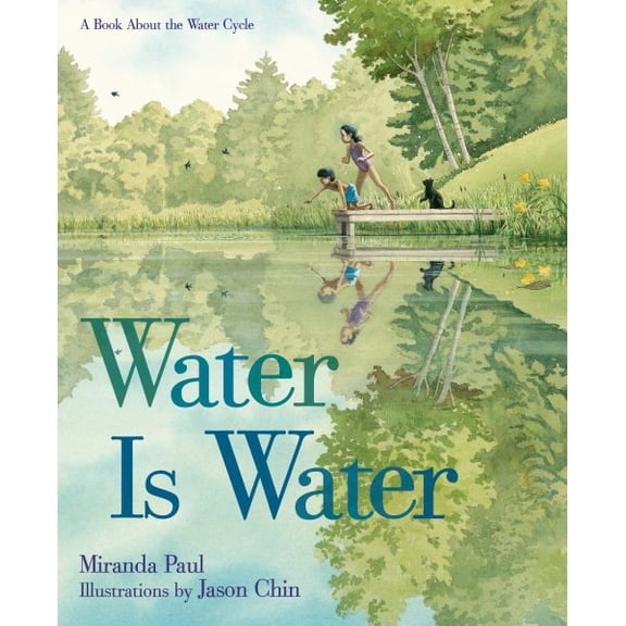 Pre-Owned Water Is Water: A Book about the Water Cycle (Hardcover) 159643984X 9781596439849