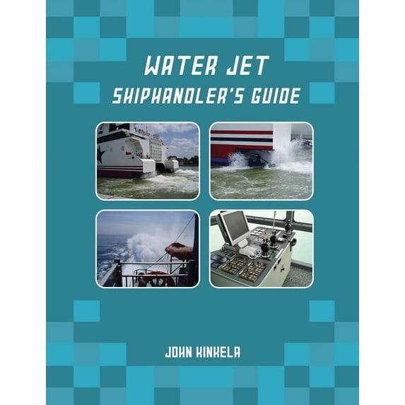 Water Jet Shiphandler's Guide, (Paperback)