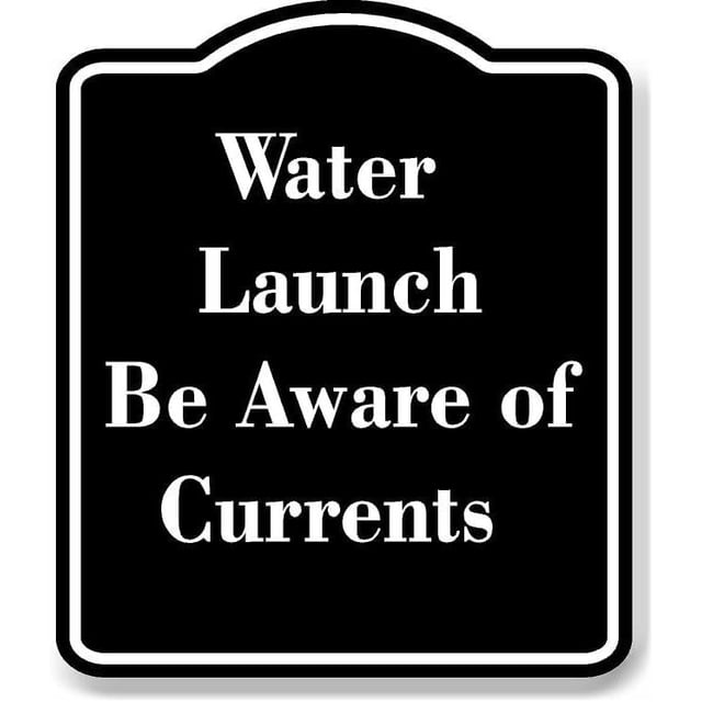 Undercurrents Sign Water Launch - Be Aware of Currents BLACK Aluminum Composite Sign 20 ...