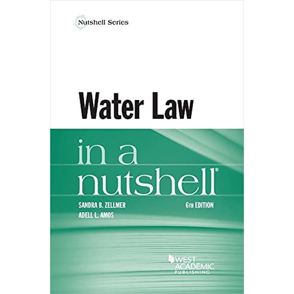 Pre-Owned Water Law in a Nutshell (Nutshells), 9781640204140, 1640204148, Paperback, 6 edition