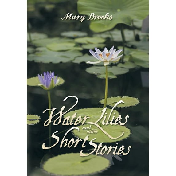 Water Lilies and other short stories (Hardcover)