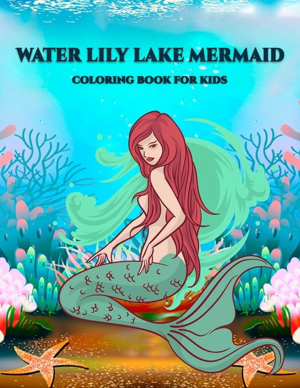Mermaid Coloring Book for Girls Ages 8-12: Fun, Cute and Unique Coloring  Pages for Girls and Kids with Beautiful Mermaid Designs Gifts for Mermaids  Lo (Paperback)