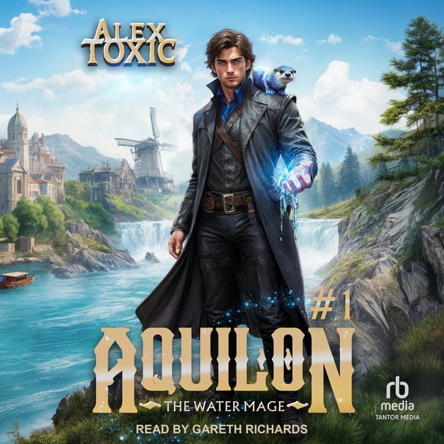 Water Mage Aquilon: The Water Mage #1, Book 1, (Audiobook)