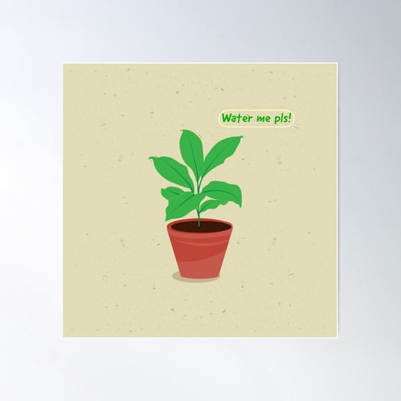Water Me So I Can Grow Fast Poster Wall Art, Modern Wall Decor For Living Room Bedroom, 24x24 UNFRAMED