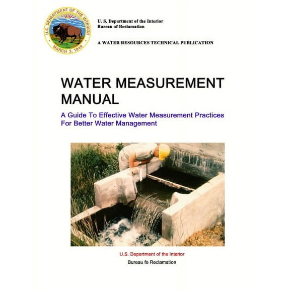 Water Measurement Manual - A Guide To Effective Water Measurement Practices For Better Water Management (Paperback)