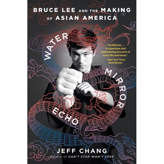 Water Mirror Echo: Bruce Lee and the Making of Asian America, (Paperback)
