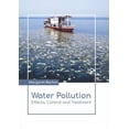 thumbnail image 1 of Water Pollution: Effects, Control and Treatment, (Hardcover), 1 of 1