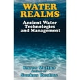 thumbnail image 1 of Water Realms: Ancient Water Technologies and Management, (Paperback), 1 of 1