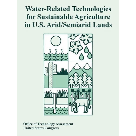 Water-Related Technologies for Sustainable Agriculture in U.S. Arid/Semiarid Lands (Paperback)