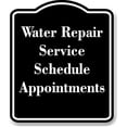 thumbnail image 1 of Water Repair Service - Schedule Appointments BLACK Aluminum Composite Sign 15''x18'', 1 of 9