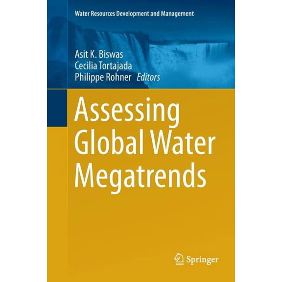 Water Resources Development and Manageme Assessing Global Water Megatrends, (Paperback)