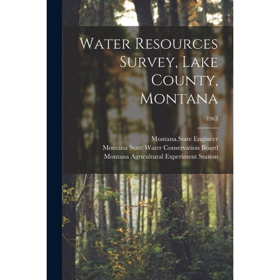 Water Resources Survey, Lake County, Montana; 1963, (Paperback)