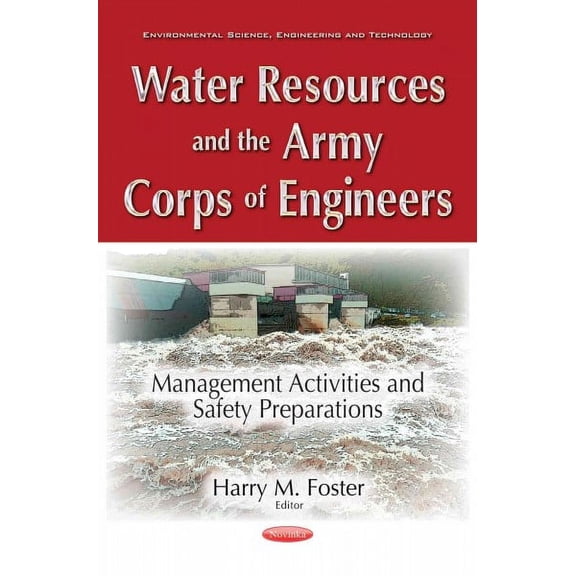 Water Resources and the Army Corps of Engineers : Management Activities and Safety Preparations