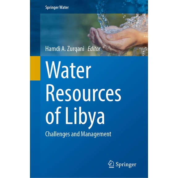 Springer Water Water Resources of Libya: Challenges and Management, (Hardcover)