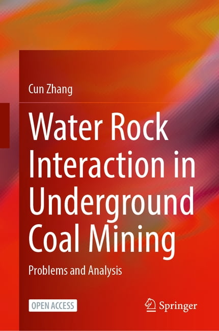 Water Rock Interaction in Underground Coal Mining: Problems and Analysis, (Hardcover)