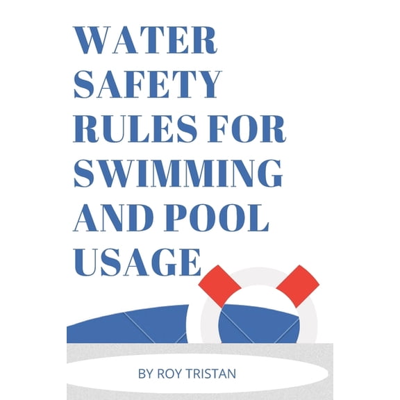 Water Safety Rules for Swimming and Pool Usage. (Paperback)