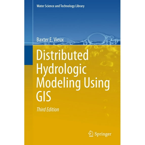Water Science and Technology Library: Distributed Hydrologic Modeling Using GIS (Hardcover)
