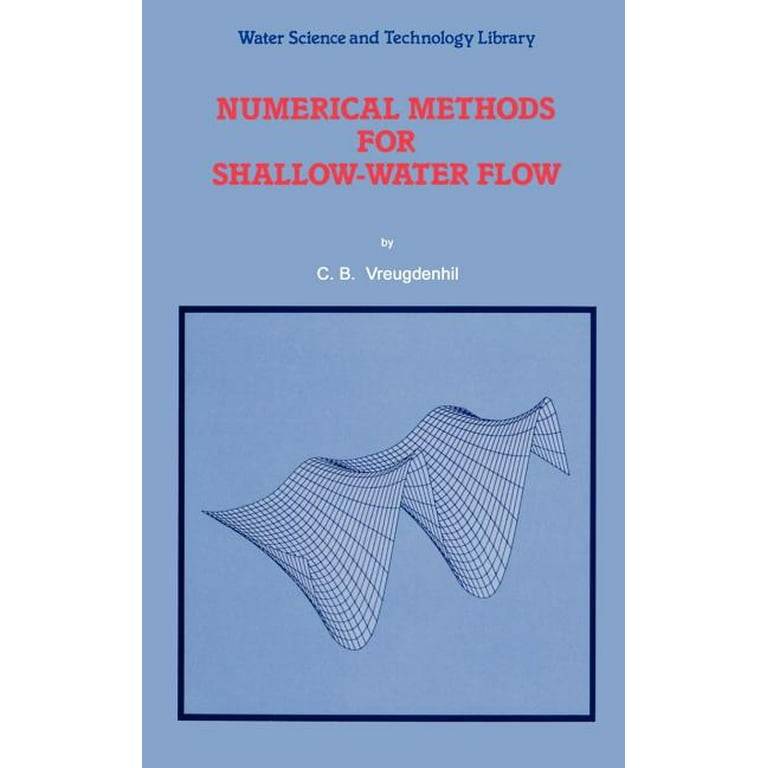 洋書 NUMERICAL METHODS FOR SHALLOW-WATER FLOW Water Science and Technology Library: Numerical Methods for